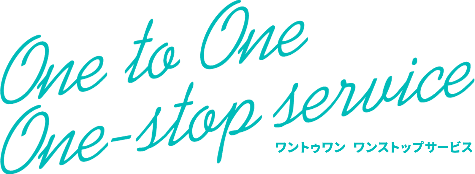 One to One One-stop service